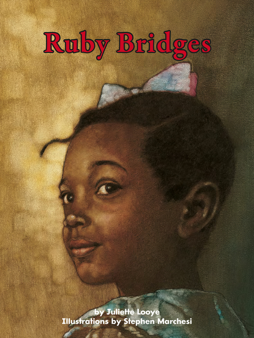 Title details for Ruby Bridges by Juliette Looye - Available